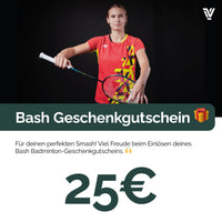 Bash Geschenkgutschein 25€ - Bash Badminton-Shop